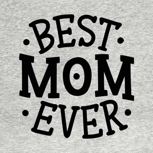 T-shirt best mom ever by Crazy.Prints.Store